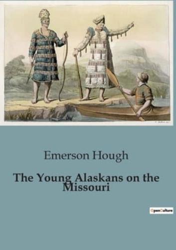 The Young Alaskans on the Missouri