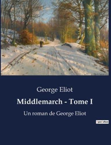 Middlemarch - Tome I