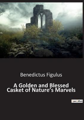 A Golden and Blessed Casket of Nature's Marvels