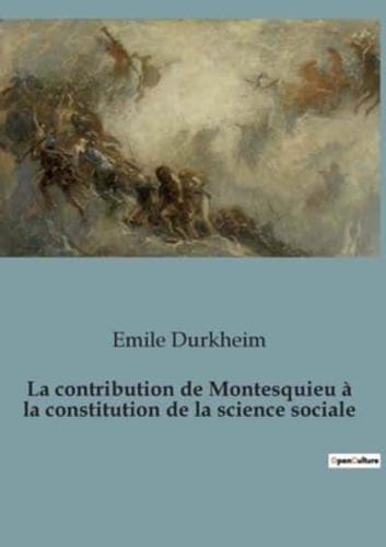 La Contribution De Montesquieu À La Constitution De La Science Sociale