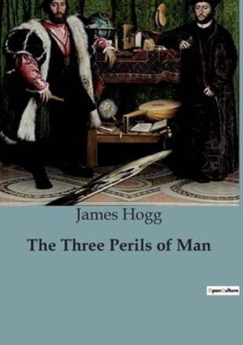 The Three Perils of Man