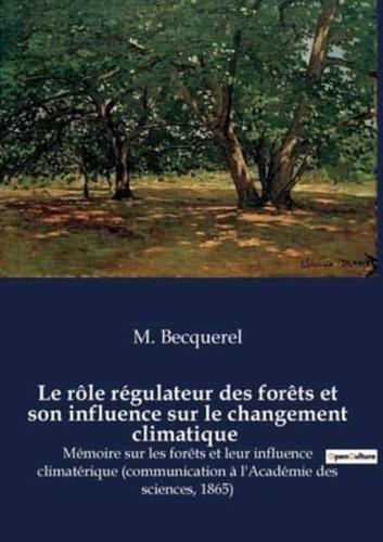 Le rôle régulateur des forêts et son influence sur le changement climatique