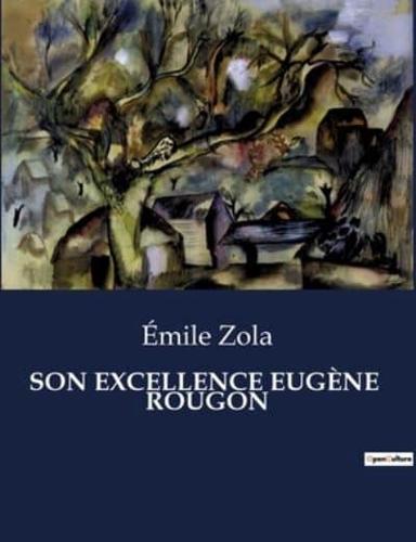 Son Excellence Eugène Rougon