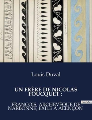 Un Frère De Nicolas Foucquet