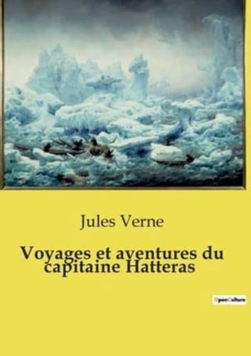 Voyages Et Aventures Du Capitaine Hatteras