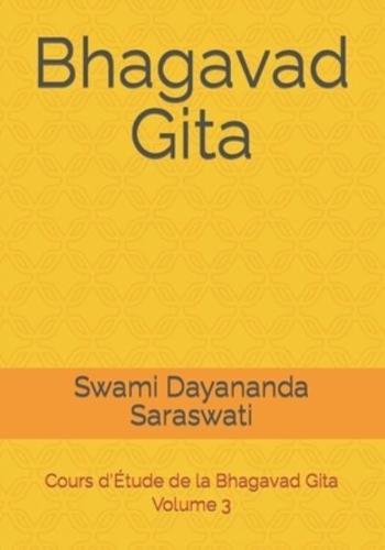 Bhagavad Gita: Cours d'Étude de la Bhagavad Gita - Volume 3