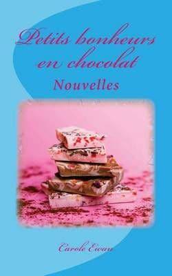 Petits Bonheurs En Chocolat