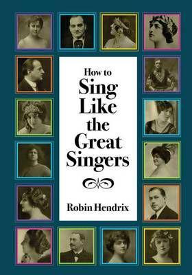 How to Sing Like the Great Singers