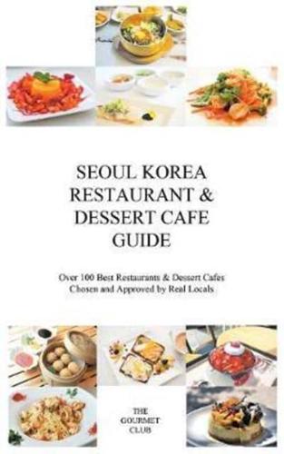 Seoul Korea Restaurant & Dessert Cafe Guide