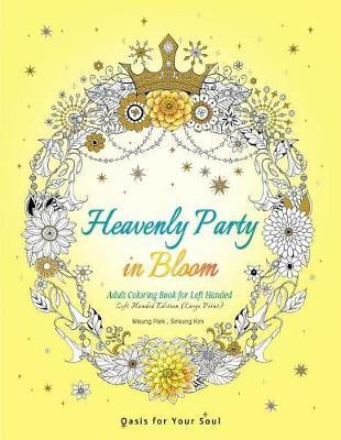 Heavenly Party in Bloom - Adult Coloring Book for Left Handed