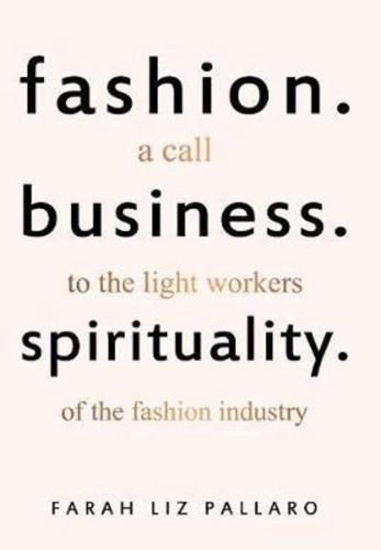 Fashion. Business. Spirituality.