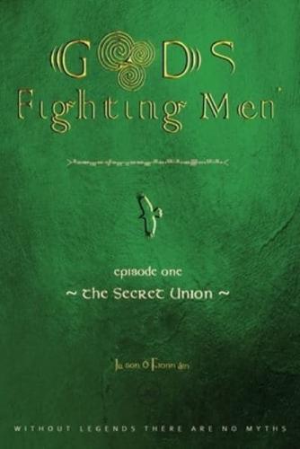 Gods Fighting Men. The Secret Union