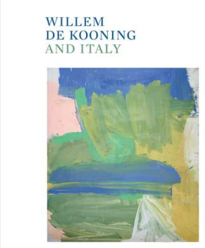 Willem De Kooning and Italy