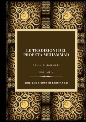 La Tradizioni Del Profeta Muhammad- Sahih Al-Bukhari Vol. V