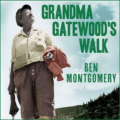 Grandma Gatewood's Walk Lib/E
