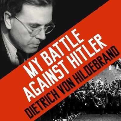 My Battle Against Hitler