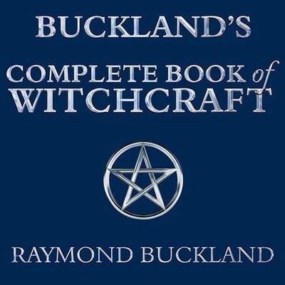 Buckland's Complete Book of Witchcraft Lib/E