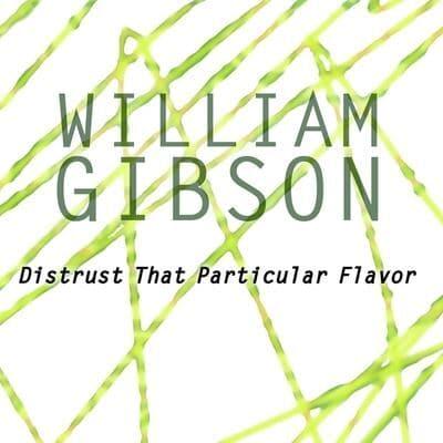 Distrust That Particular Flavor