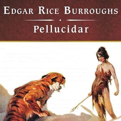 Pellucidar, With eBook Lib/E