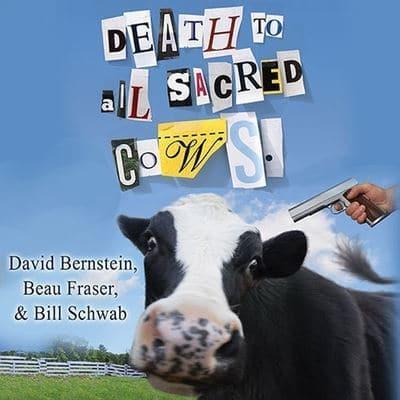 Death to All Sacred Cows Lib/E