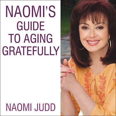 Naomi's Guide to Aging Gratefully