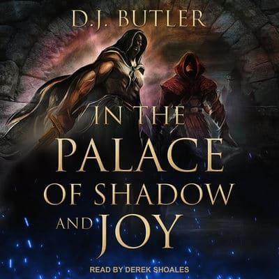 In the Palace of Shadow and Joy Lib/E