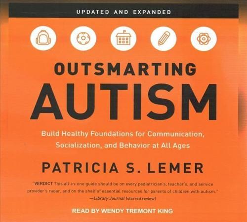 Outsmarting Autism, Updated and Expanded
