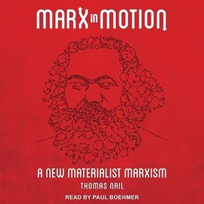 Marx in Motion Lib/E