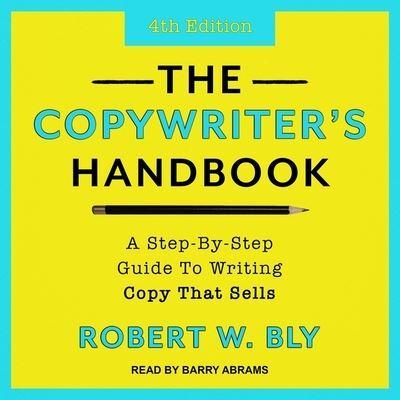 The Copywriter's Handbook Lib/E