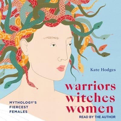 Warriors, Witches, Women