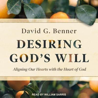 Desiring God's Will Lib/E
