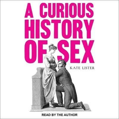 A Curious History of Sex Lib/E