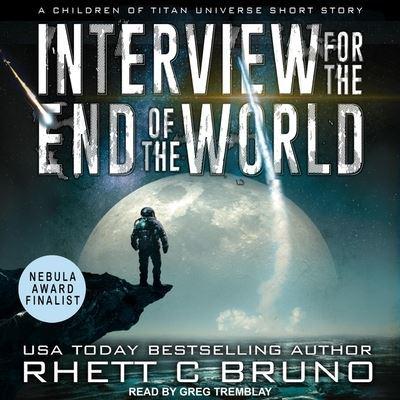 Interview for the End of the World Lib/E
