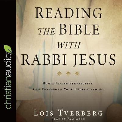 Reading the Bible With Rabbi Jesus Lib/E