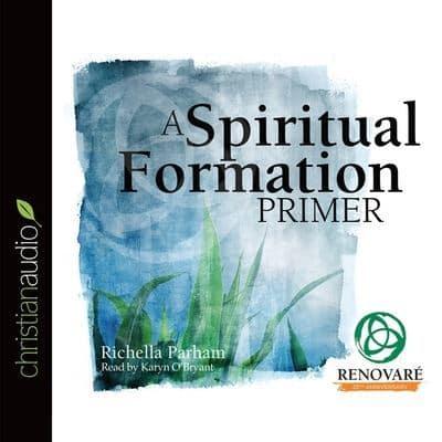 Spiritual Formation Primer Lib/E