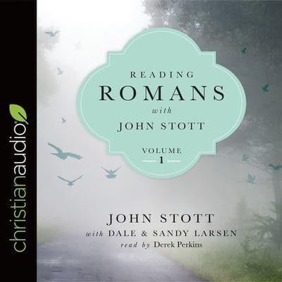 Reading Romans With John Stott, Volume 1 Lib/E
