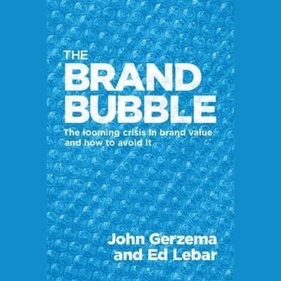 The Brand Bubble Lib/E