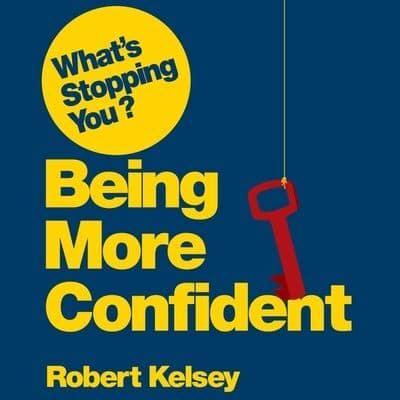 What's Stopping You? Being More Confident