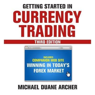 Getting Started in Currency Trading Lib/E