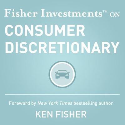Fisher Investments on Consumer Discretionary Lib/E