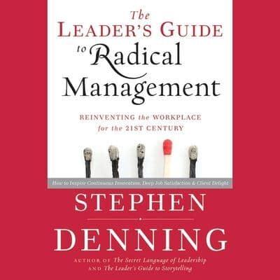 The Leader's Guide to Radical Management Lib/E