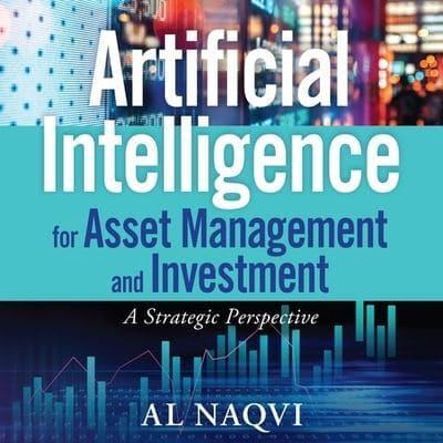 Artificial Intelligence for Asset Management and Investment Lib/E