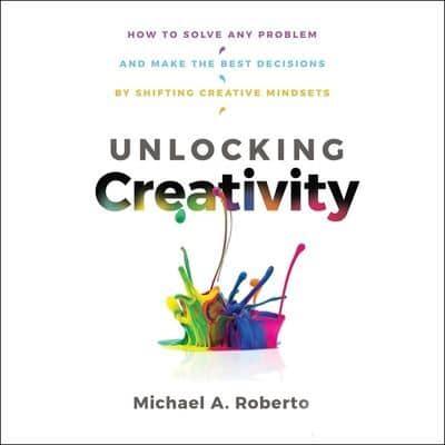 Unlocking Creativity Lib/E