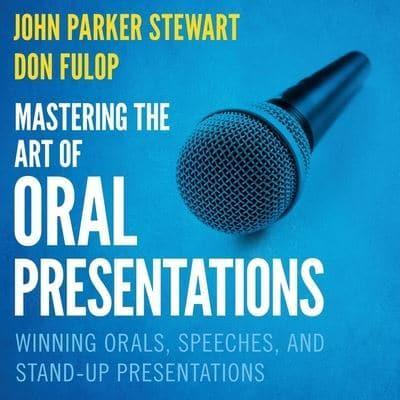 Mastering the Art of Oral Presentations Lib/E