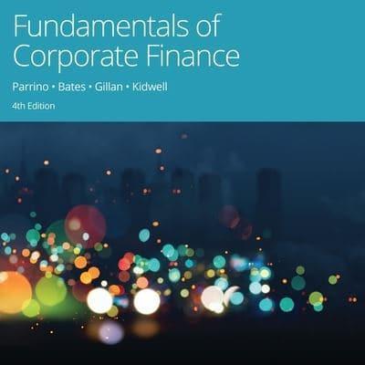 Fundamentals of Corporate Finance, 4th Edition Lib/E