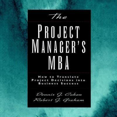 The Project Manager's MBA