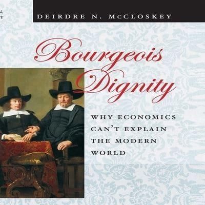 Bourgeois Dignity Lib/E