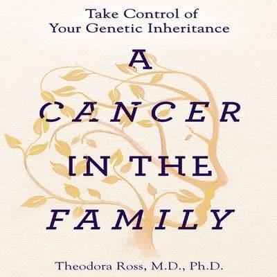 A Cancer in the Family Lib/E