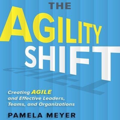 The Agility Shift