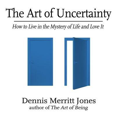 The Art of Uncertainty Lib/E